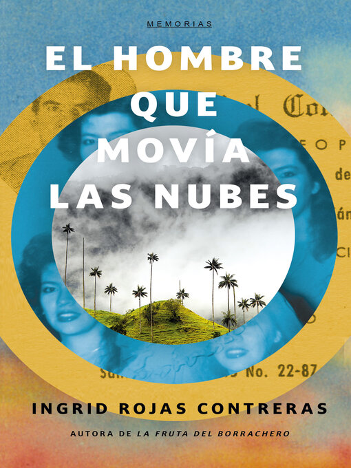 Title details for El hombre que movía las nubes / the Man Who Could Move Clouds by Ingrid Rojas Contreras - Available
